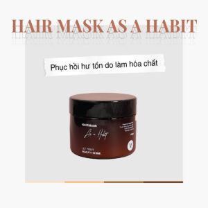Ủ tóc phục hồi As a habit